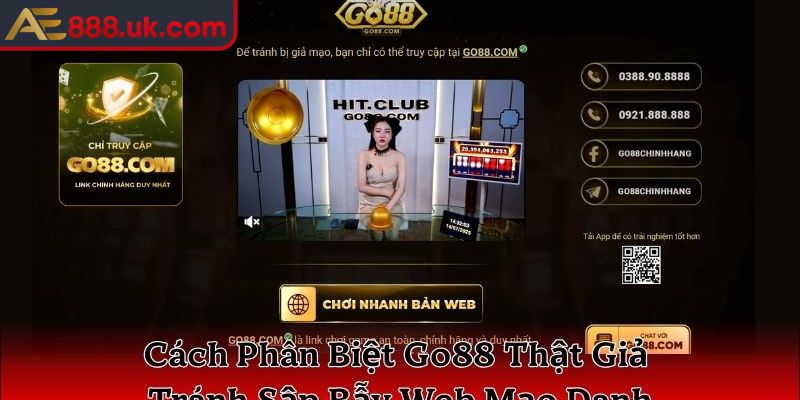 Go88 Domain Chính Thức – Cách Nhận Biết Không Bị Lừa 2 Cách nhận biết đường dẫn chính chủ của nền tảng