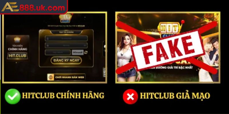 Lý do cần phải tố cáo Hitclub giả mạo 